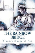 The Rainbow Bridge: A Story - Paperback