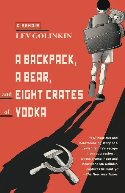 A Backpack, a Bear, and Eight Crates of Vodka: A Memoir - Paperback