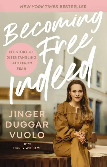Becoming Free Indeed: My Story of Disentangling Faith from Fear - Hardcover