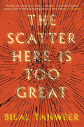 The Scatter Here Is Too Great - Paperback