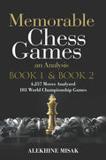 Memorable Chess Games: Book 1 & 2 - An Analysis 4,257 Moves Analyzed 103 World Class Matches Chess for Beginners Intermediate & Experts World - Paperback