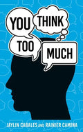 You Think Too Much - Paperback