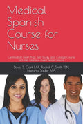 Medical Spanish Course for Nurses: Certification-Exam Prep, Self-Study, and College Course - Paperback