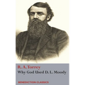 Why God Used D. L Moody - Hardcover