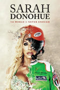 Sarah Donohue: The World Is Never Enough - Paperback
