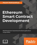 Ethereum Smart Contract Development: Build blockchain-based decentralized applications using solidity - Paperback
