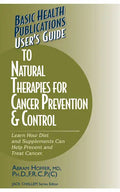 User's Guide to Natural Therapies for Cancer Prevention and Control - Paperback