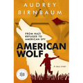 American Wolf: From Nazi Refugee to American Spy - Paperback
