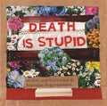 Death Is Stupid - Hardcover