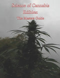 Science of Cannabis Edibles: The Masters Guide - Paperback