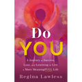 Do You: A Journey of Success, Loss, and Learning to Live a More Meaningfull Life - Hardcover