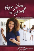 Love, Sex & God: For Young Women Ages 14 and Up - Learning about Sex - Paperback