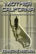 Mother California: A Story of Redemption Behind Bars - Paperback