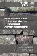 Ideas Towards a New International Financial Architecture - Paperback