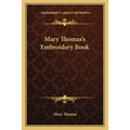 Mary Thomas's Embroidery Book - Paperback