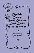 Edgefield County, South Carolina Deed Books 23, 24, 25 and 26 - Paperback