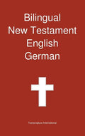 Bilingual New Testament, English - German - Hardcover