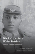 Black Cadet in a White Bastion: Charles Young at West Point - Paperback