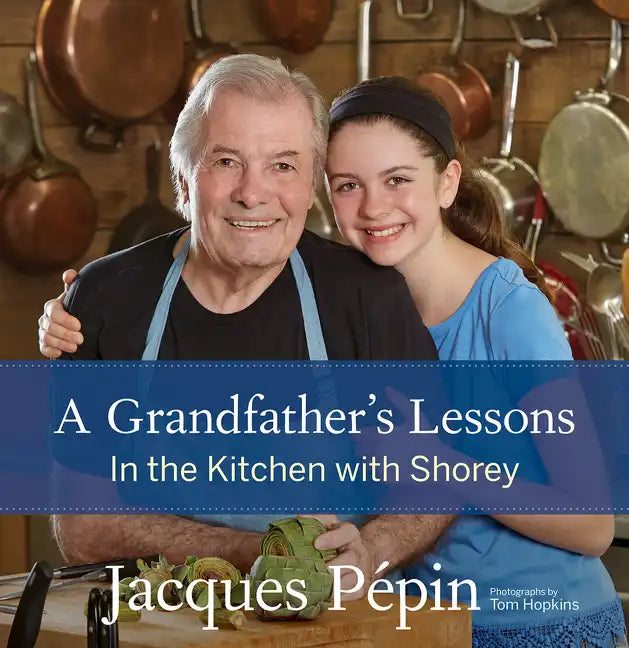 A Grandfather's Lessons: In the Kitchen with Shorey - Hardcover