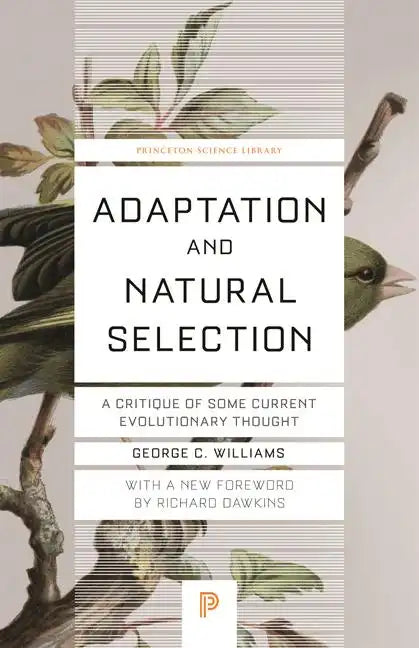 Adaptation and Natural Selection: A Critique of Some Current Evolutionary Thought - Paperback