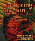 Gathering the Sun: An Alphabet in Spanish and English: Bilingual Spanish-English - Paperback