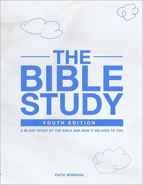 The Bible Study: Youth Edition 2022: A 90-Day Study of the Bible and How It Relates to You - Paperback
