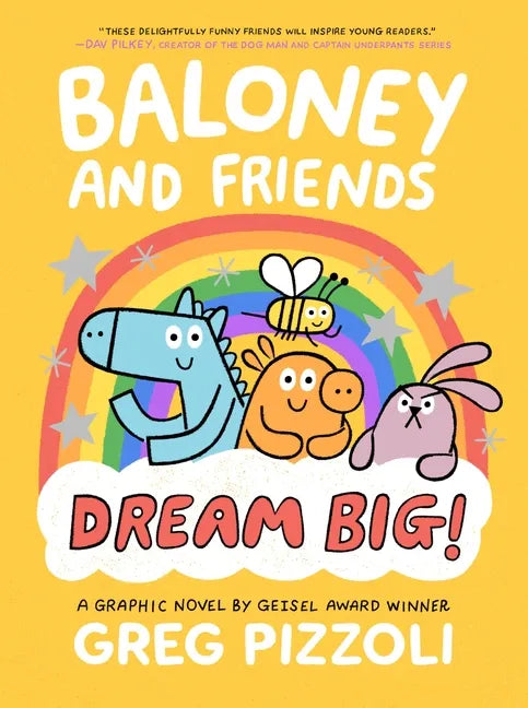 Baloney and Friends: Dream Big! - Hardcover