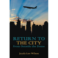 Return To The City: From Outside The Dome - Paperback