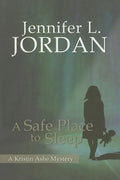 A Safe Place to Sleep: A Kristin Ashe Mystery - Paperback