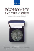 Economics and the Virtues: Building a New Moral Foundation - Paperback