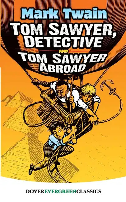 Tom Sawyer, Detective and Tom Sawyer Abroad - Paperback