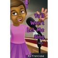 Ya'll Won't Let Me Sing: Chapter Three - Paperback