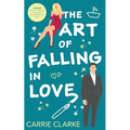 The Art of Falling In Love: A hot and steamy, enemies to lovers romance - Paperback