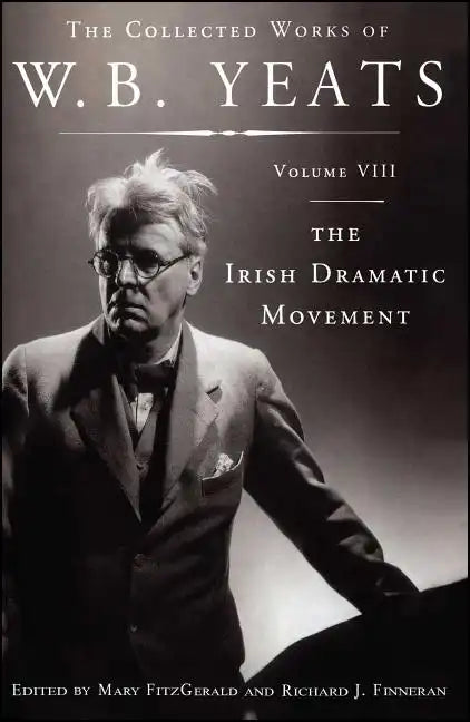 The Collected Works of W.B. Yeats Volume VIII: The Iri - Paperback
