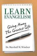 LEARN Evangelism: Giving Away The Greatest Gift - Paperback