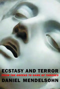Ecstasy and Terror: From the Greeks to Game of Thrones - Paperback
