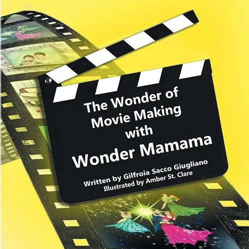 The Wonder of Movie Making with Wonder Mamama - Paperback