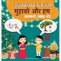 Muhaavare Aur Hum: Idioms and Us - Learn Hindi and English Idioms to Improve Daily Conversational Skills and Vocabulary - Hardcover