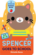Spencer Goes to School - Board Book