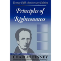 Principles of Righteousness: Finney's Lessons on Romans, Volume I - Paperback