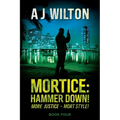 Mortice: Hammer Down! - Paperback