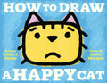 How to Draw a Happy Cat - Hardcover