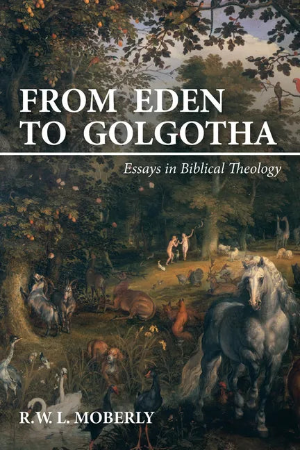 From Eden to Golgotha - Hardcover
