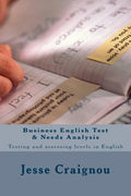 Business English Test & Needs Analysis: Testing and assessing levels in English - Paperback