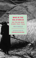 War in Val d'Orcia: An Italian War Diary, 1943-1944 - Paperback