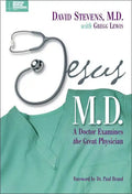 Jesus, M.D.: A Doctor Examines the Great Physician - Paperback