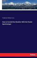 How to Foretell the Weather With the Pocket Spectroscope - Paperback