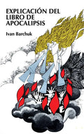 Explicación del Libro de Apocalipsis = Book of Revelation Explained - Paperback