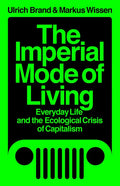 The Imperial Mode of Living: Everyday Life and the Ecological Crisis of Capitalism - Paperback