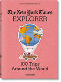 The New York Times Explorer. 100 Dream Trips Around the World - Hardcover